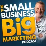 The Small Business Big Marketig Podcast with Timbo Reid