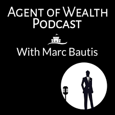 The Agent Of Wealth Podcast
