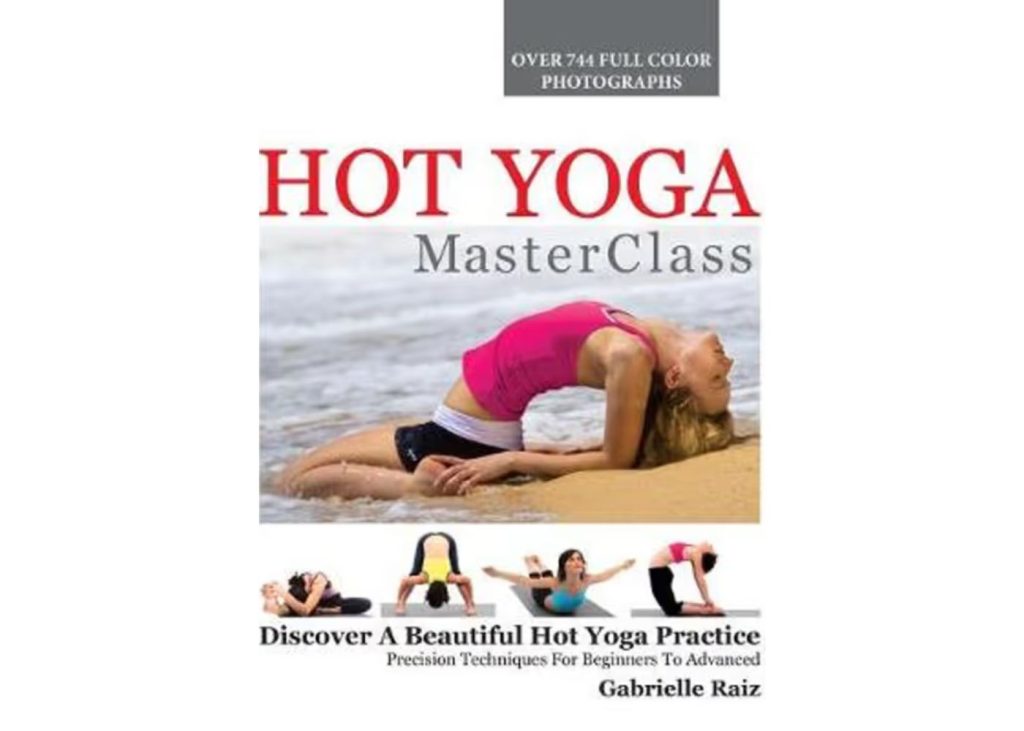 Hot Yoga Masterclass with Gabrielle Raiz